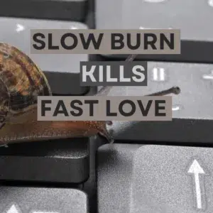 Beitragsbild für den Blogartikel: Slow Burn kills fast love: Warum der Hype tiefer geht als gedacht